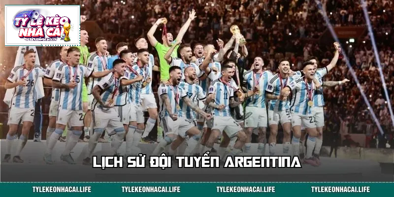 Tiểu sử đội tuyển Argentina